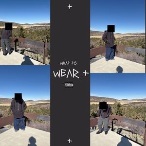 what to WEAR+ (Explicit)