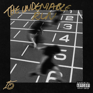 THE UNDENIABLE RUN (Explicit)