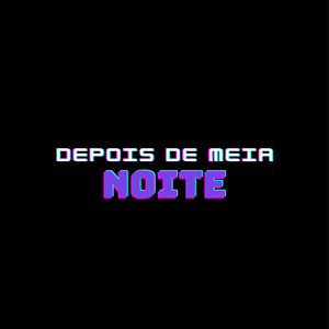 DEPOIS DE MEIA NOITE (Explicit)