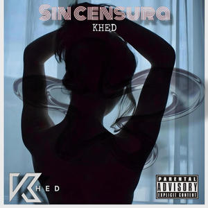 SIN CENSURA (Explicit)