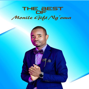 The best of Monile Gift Ng'oma