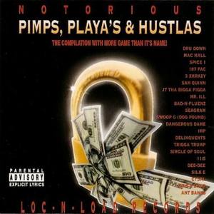 Notorious: P**ps, Playa's & Hustlas