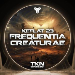 Frequentia Creaturae (feat. Keflat 23)