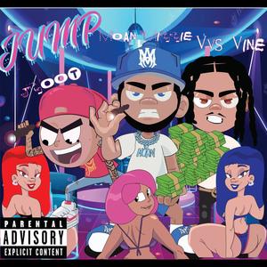 Jump (feat. Moan Millie & VVS Vine) [Explicit]