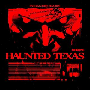 Haunted Texas (feat. Big Texas) [Explicit]