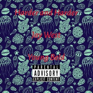 Harder and Harder (Explicit)