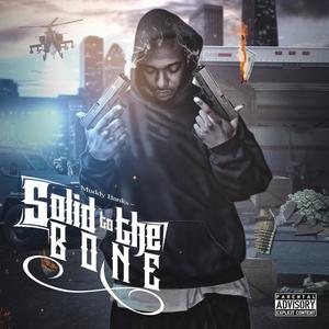 Solid to the bone (Explicit)