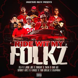 RIDE WIT MY FOLKZ (feat. Jodie joe, Spooky locz, Tmmzay, Twin, Cam gee, 1100 dollaz, Lilafrm62 & E-lokeez) (Explicit)