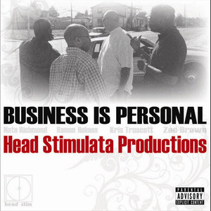Head Stimulata Productions: Business Is Personal (Explicit)