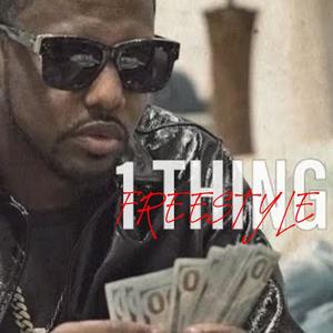 1 Thing Freestyle (Explicit)