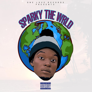 Sparky The Wrld (Explicit)