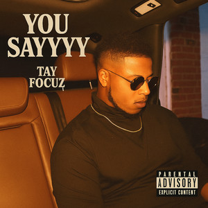 You Sayyyy (Explicit)