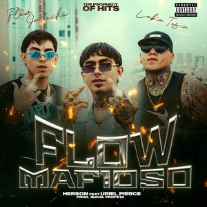 Flow Mafioso (feat. Uriel Pierce) (Explicit)