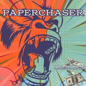 PaperChaser (feat. G.M.E Yung Mac)