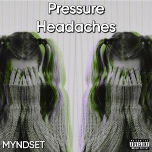 Pressure Headaches (Explicit)