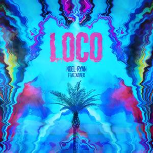 LOCO (feat. XAV1ER) [Explicit]