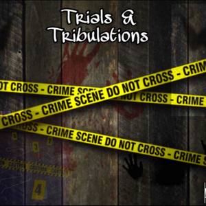 Trials & Tribulations (Explicit)