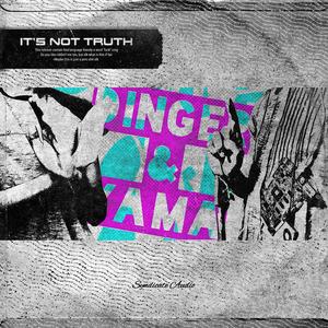 it's not truth (Explicit)