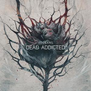 Dead Addicted (Explicit)