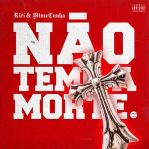 NÃO TEMO A MORTE (Explicit)