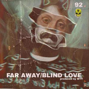 Far Away/Blind Love (Explicit)