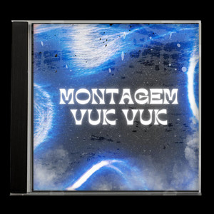 Montagem Vuk Vuk (Explicit)