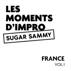 Les moments d'impro France, Vol. I (Explicit)