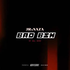 BAD BIH (feat. La JR, LaNazaog & La JR) (Explicit)