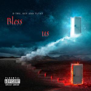 Bless Us (Explicit)