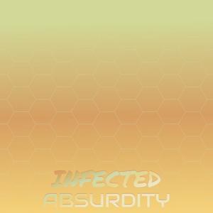 Infected Absurdity