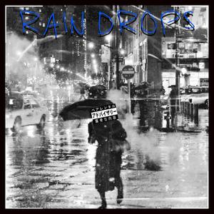 Rain Drops (feat. Ty Ty) (Explicit)