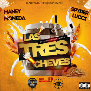 LAS TRES CHEVES E.P (Explicit)