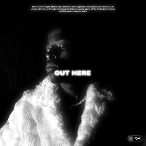 Out Here (Explicit)