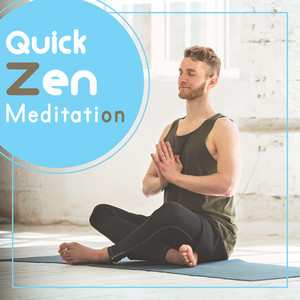 Quick Zen Meditation: Calming Ambience for Meditate at Work, Home and in Free Time, Fast Stress and Tension Reduction, Deep Relaxation