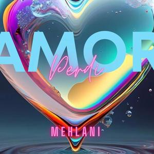 Mehlani (Amor Perdi)