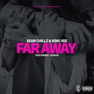 Far Away (feat. King Vee & Teeago)