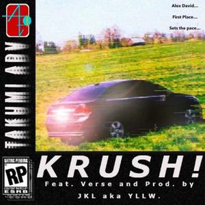 KRUSH (feat. JKL aka YLLW.) (Single Edition) (Explicit)