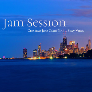 Jam Session: Chicago Jazz Club Night Sexy Vibes