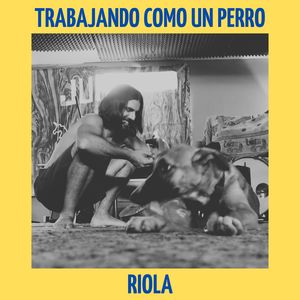Trabajando Como Un Perro (Explicit)