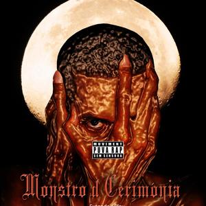 Monstro d Cerimónia (Explicit)