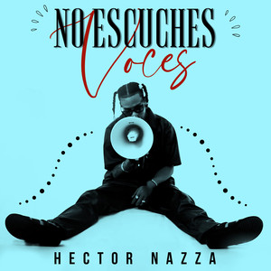 No Escuches Voces (Explicit)