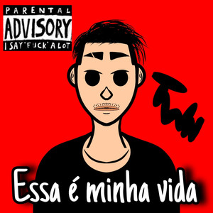 Essa é minha vida (Explicit)