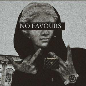 NO FAVOURS (Explicit)