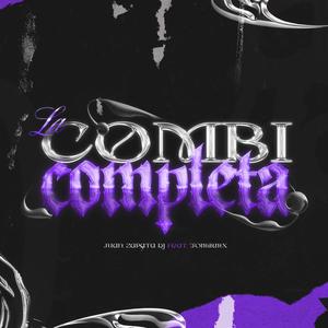 La Combi Completa (feat. Tomi Rmx|Explicit)