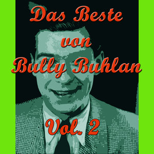 Das Beste von Bully Buhlan, Vol. 2