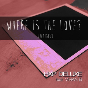 Where Is the Love (DJ Hermann 2K15 Remix Extended Version)
