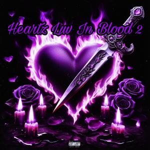 Heartz Luv In Blood 2: Luv Can Melt (Explicit)