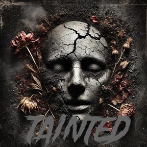 Tainted (feat. GordoKamm) (Explicit)