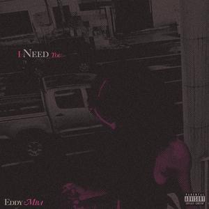 I NEED YOU (Explicit)