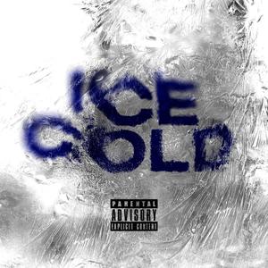 ICE COLD (Explicit)